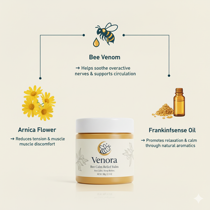 VENORA™ Bee Calm Relief Balm — Take Back Your Sleep in 15 minutes!*